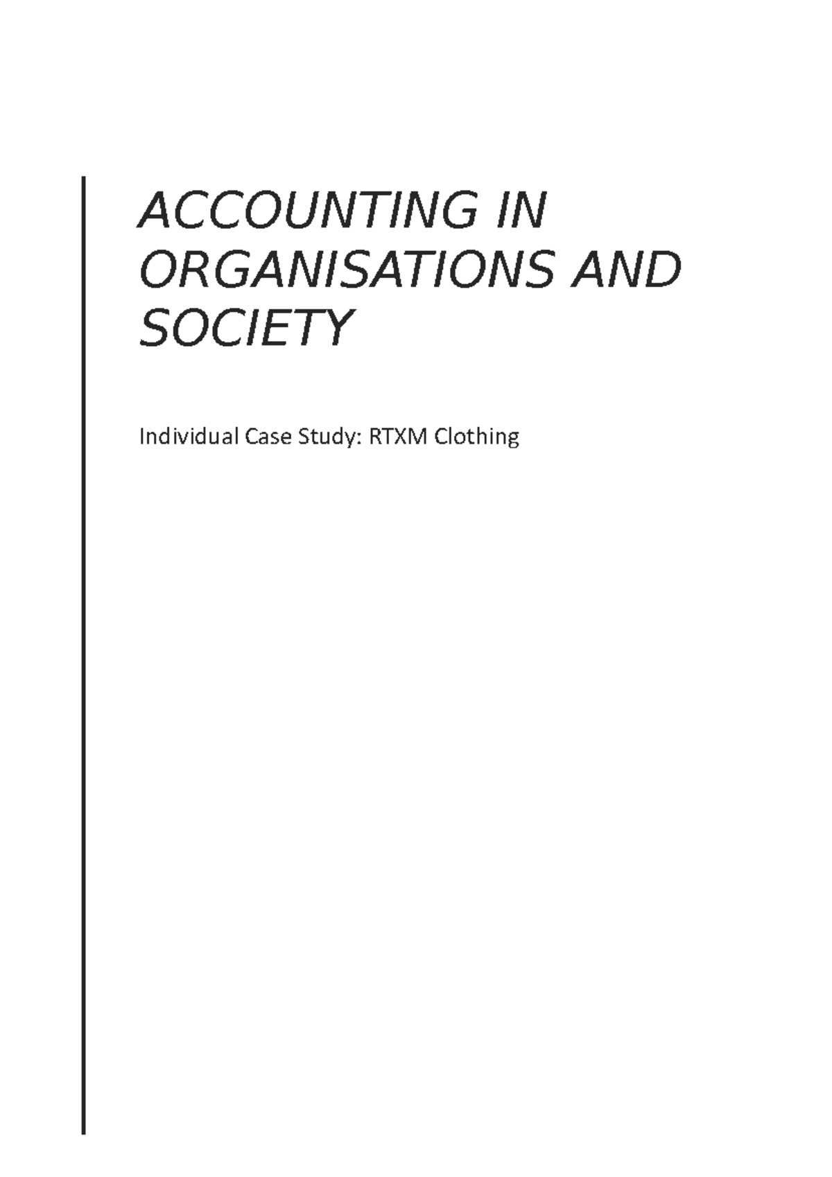 Accounting Organisations And Society Individual Assessment - ACCOUNTING IN ORGANISATIONS AND SOCIETY