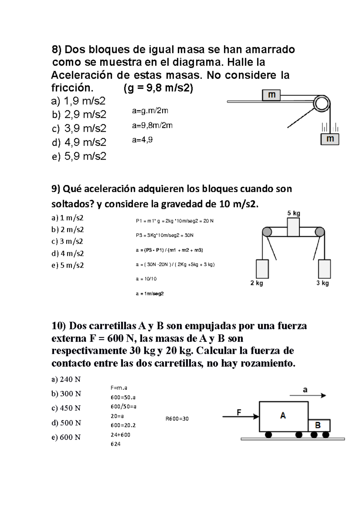 8 Ij Oj 8 Dos Bloques De Igual Masa Se Han Amarrado Como Se Muestra En El Diagrama Halle