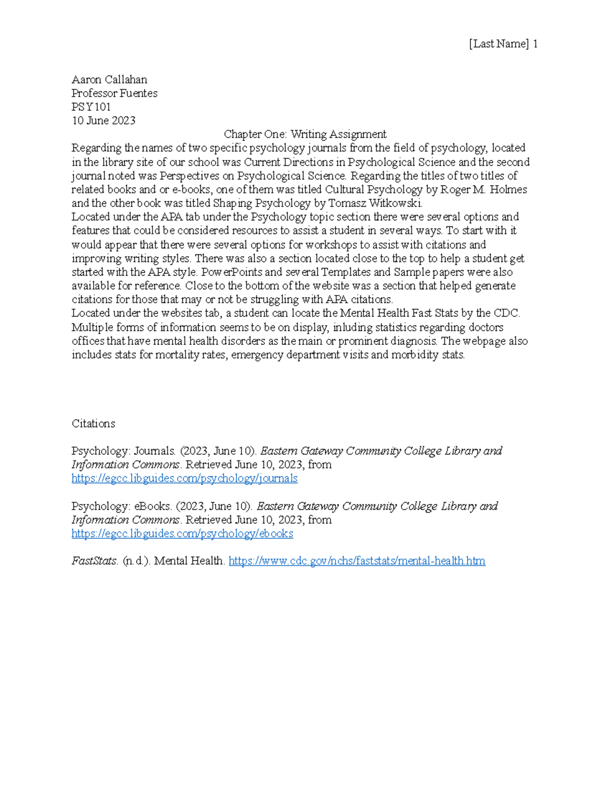 Chapter One Writing Assignment - [Last Name] 1 Aaron Callahan Professor ...