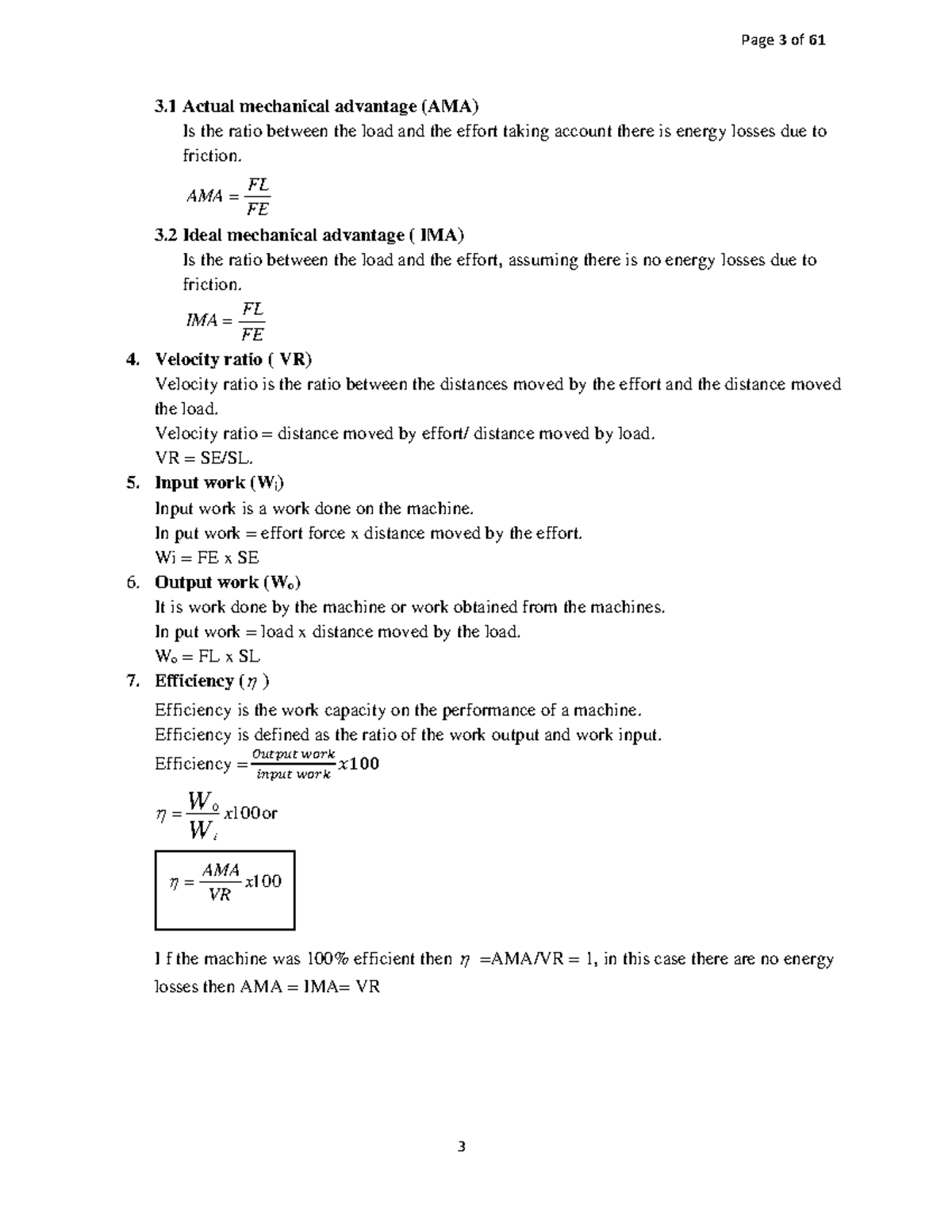 Mechanical advantage FE AMA = FL 3 Ideal mechanical advantage ( IMA