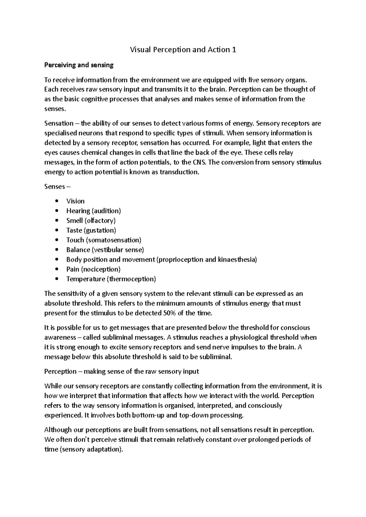 Visual Perception and Action 1 - Each receives raw sensory input and ...