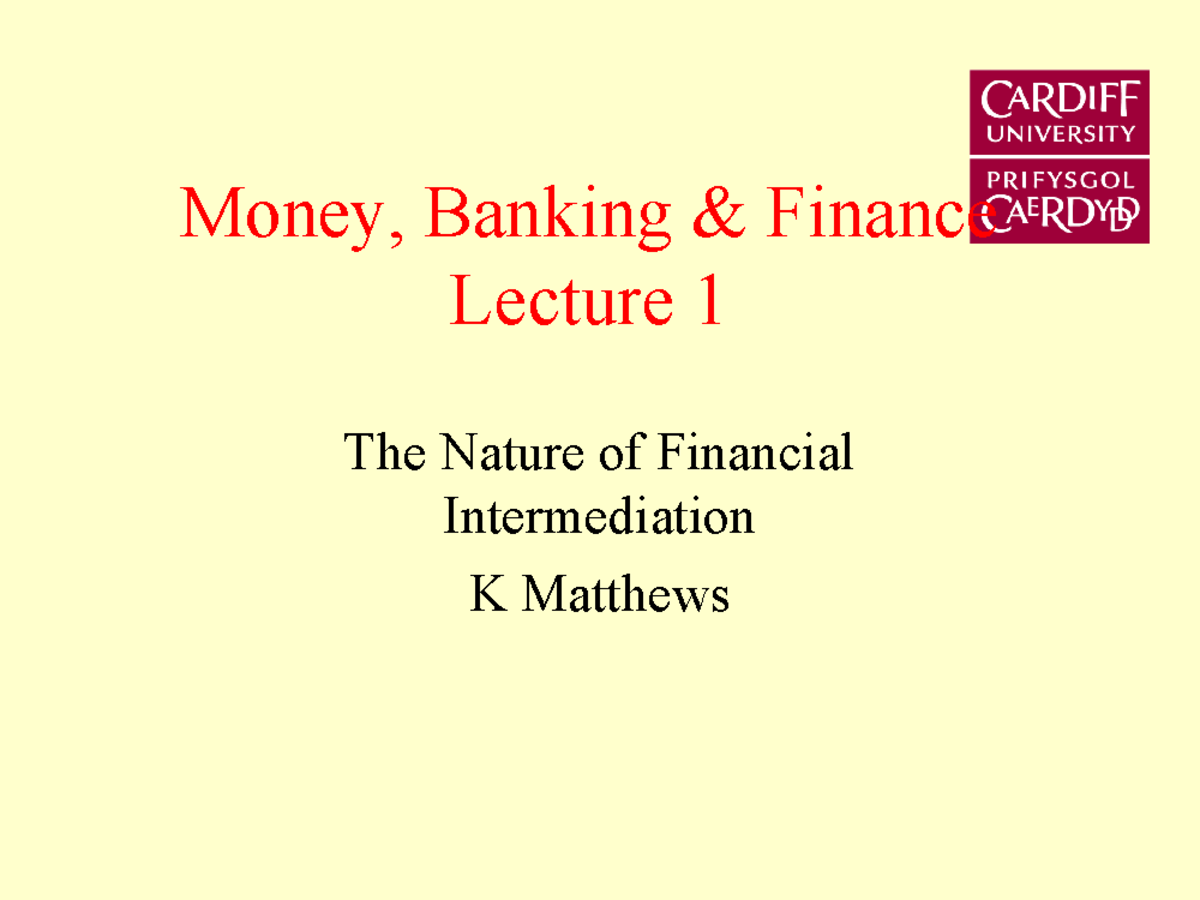 MBF1 Lecture notes 1 Money, Banking & Finance Lecture 1 The Nature