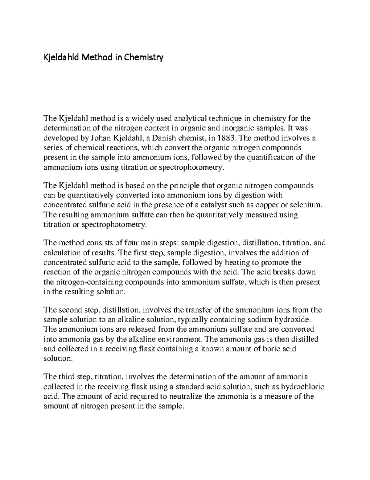 Kjeldahld Method in Chemistry It was developed by Johan Kjeldahl, a
