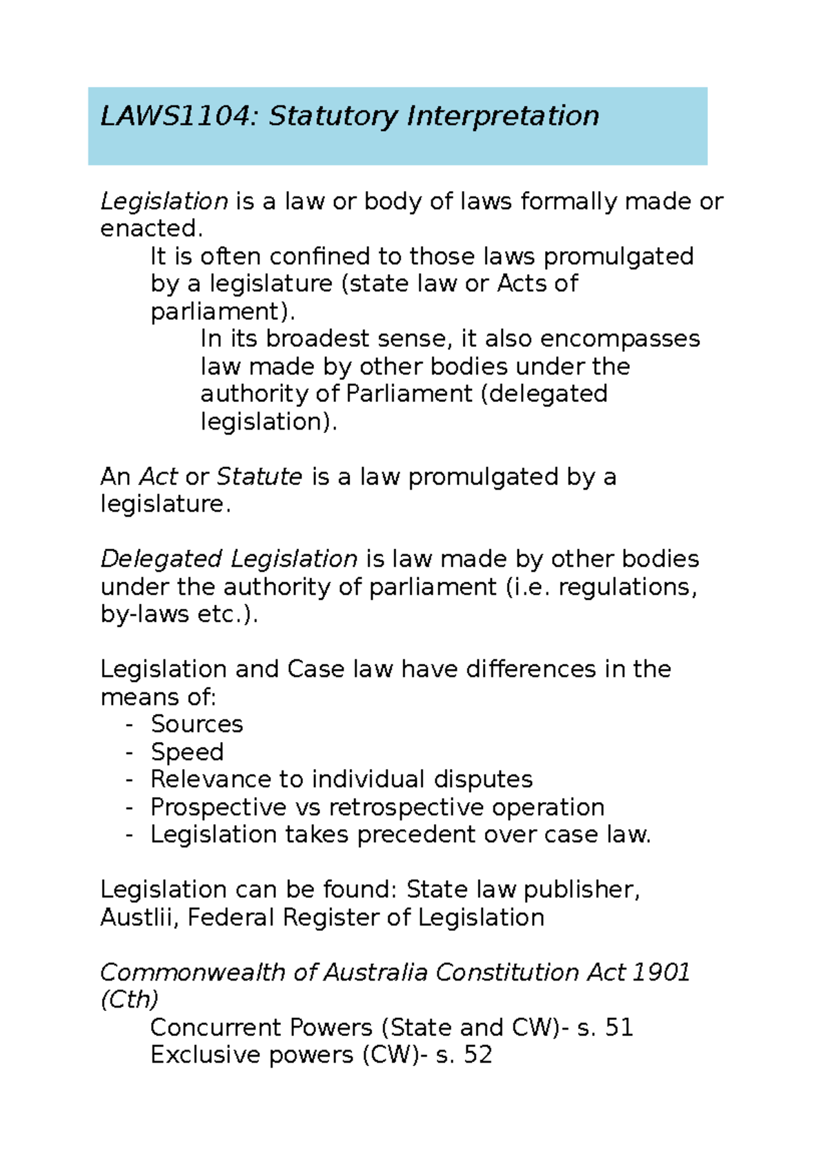 Statutory Interpretation notes LAWS1104 Statutory Interpretation Legislation is a law or body