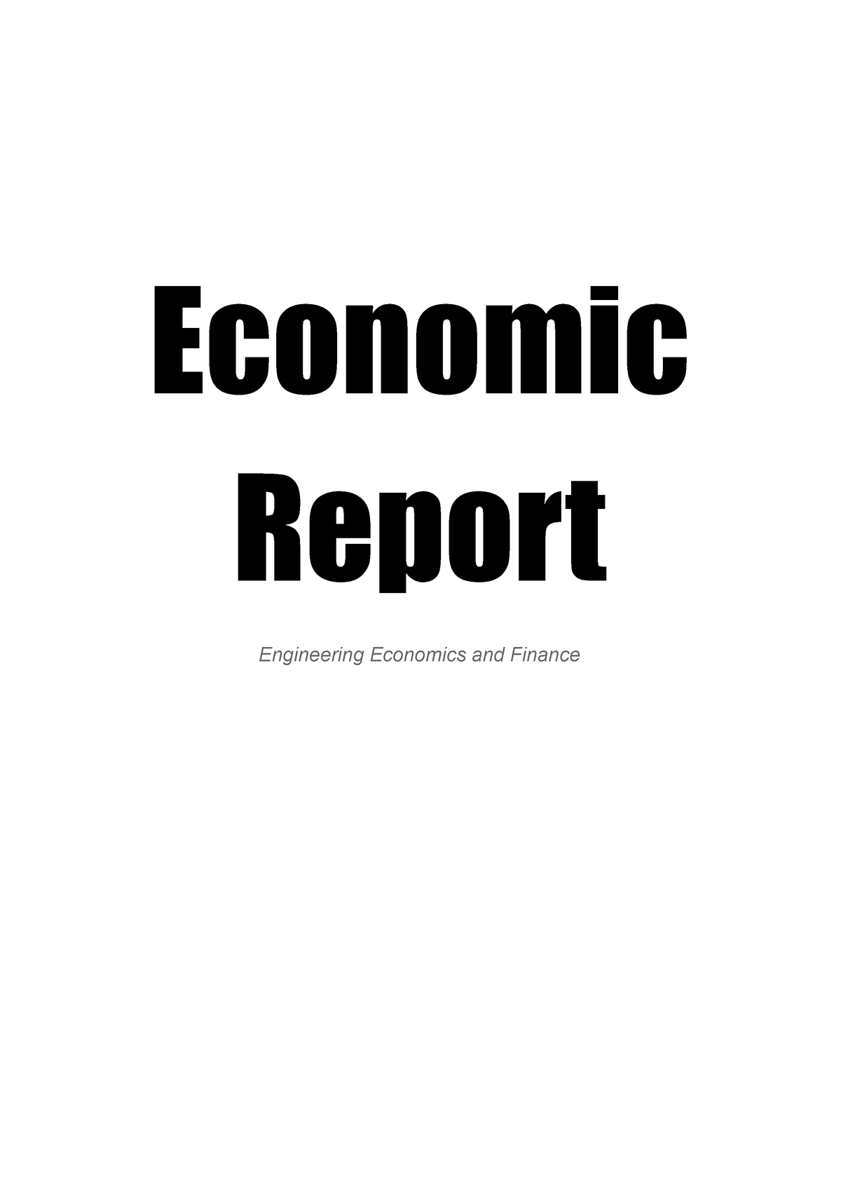 engineering-economics-and-finance-economic-report-group-30-economic