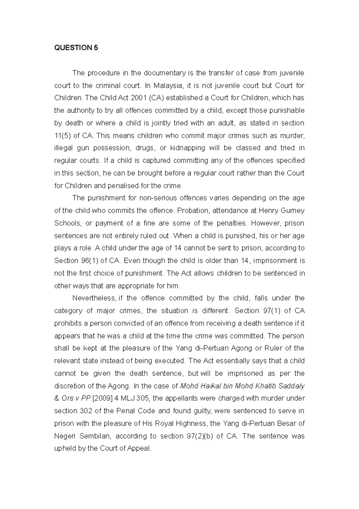 Question 5 - Tutorial - QUESTION 5 The procedure in the documentary is ...