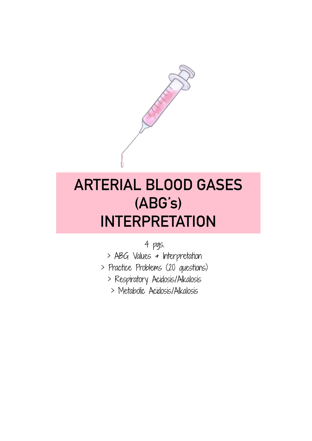 ABGs Blood gas notes ARTERIAL BLOOD GASES (ABG’s) INTERPRETATION 4