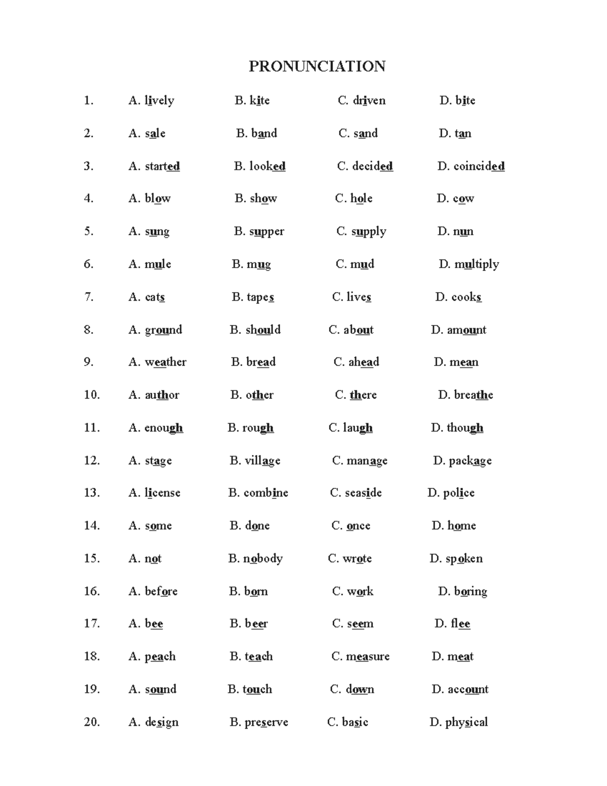 Phonics about grammar PRONUNCIATION A. lively B. kite C. driven D