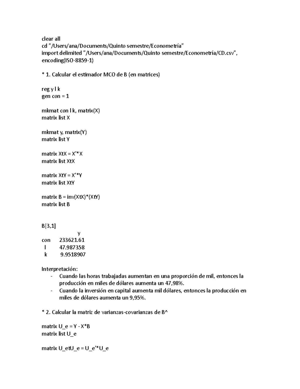 Quiz 4 Quiz en Stata clear all cd "/Users/ana/Documents/Quinto Studocu