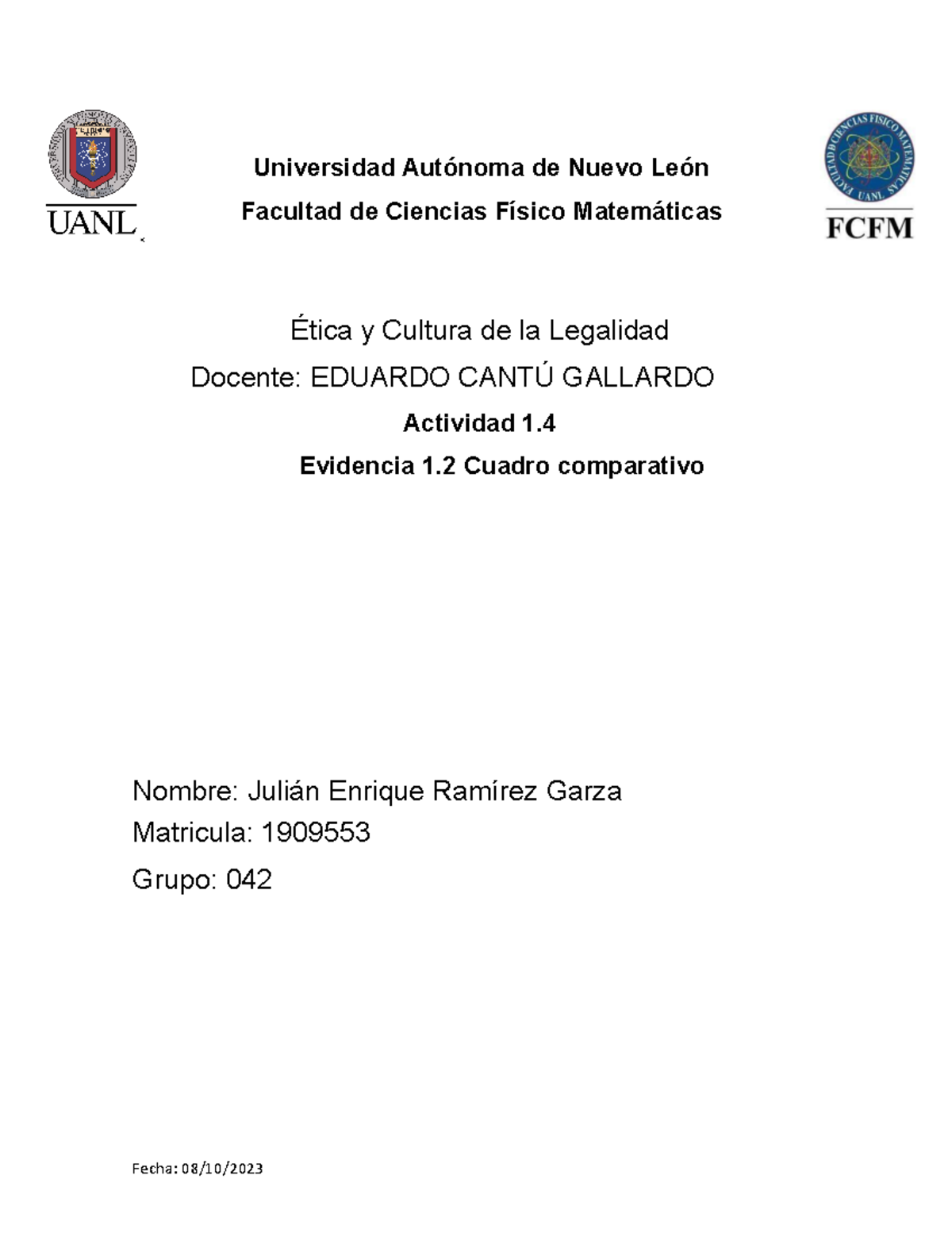 Etica guia evidencia 1.2 - Universidad Autónoma de Nuevo León Facultad ...