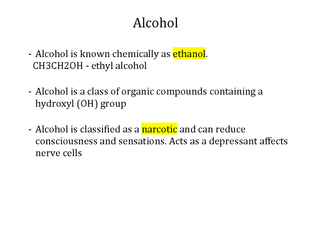 Alcohol Notes - Alcohol Alcohol is known chemically as ethanol ...