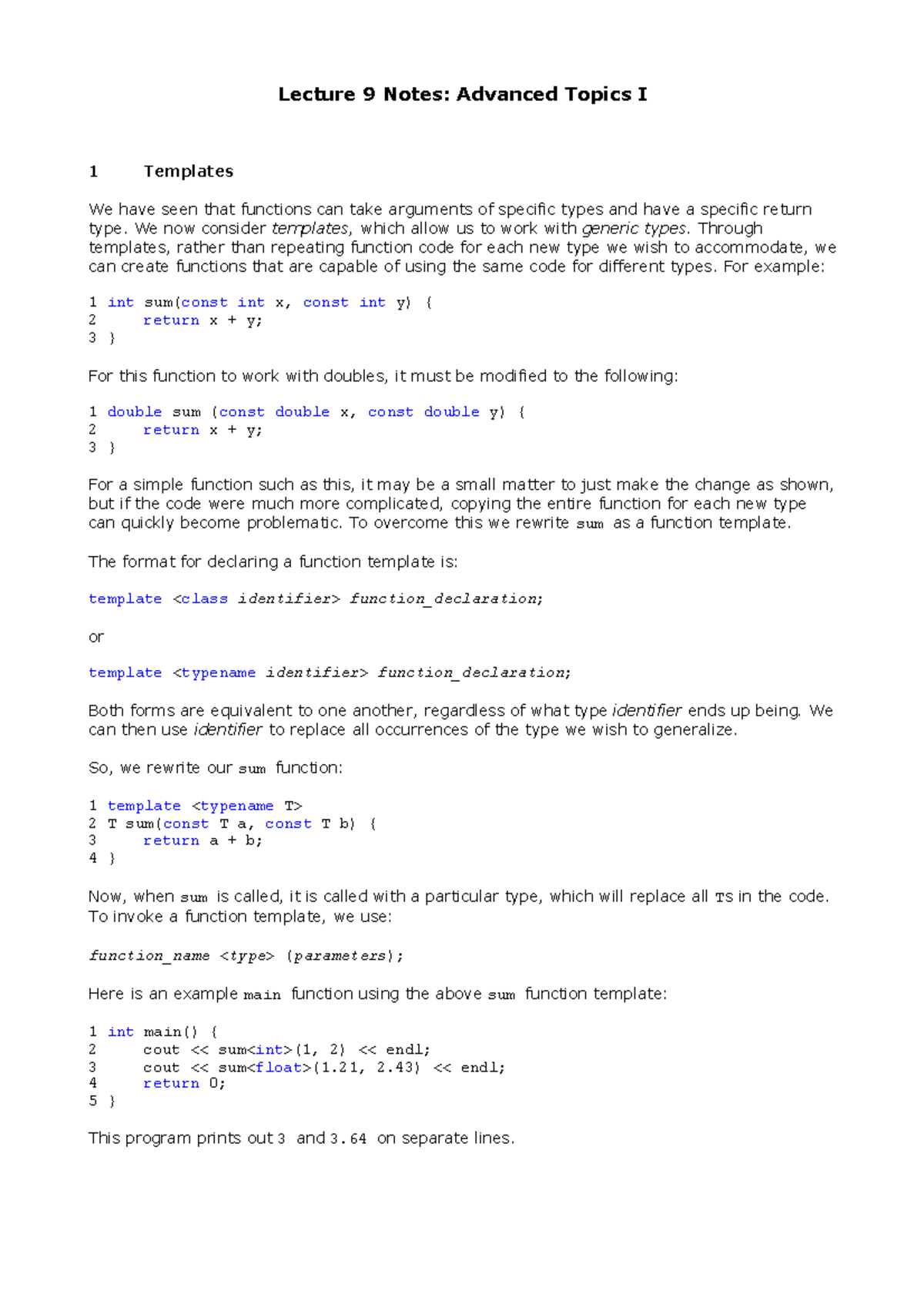 Advanced Topics II - We now consider templates, which allow us to work ...