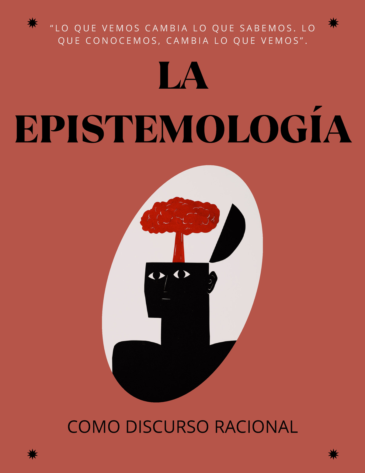 Epistemología - “ L O Q U E V E M O S C A M B I A L O Q U E S A B E M O ...