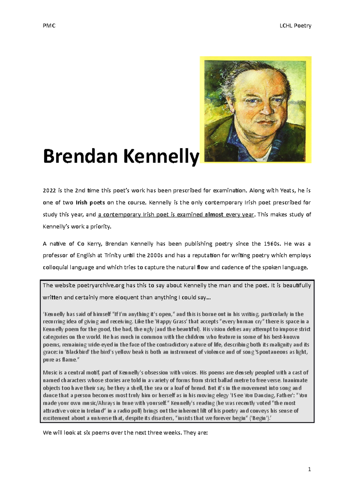Brendan Kennelly Brendan Kennelly 2022 is the 2nd time this poet’s