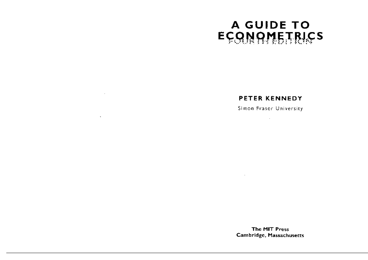 Kennedy-A Guide to Econometrics-Mit Press (1998) - econometrics - Studocu