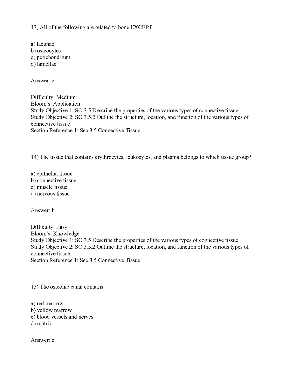 Kine 2031 test bank - All of the following are related to bone EXCEPT a ...