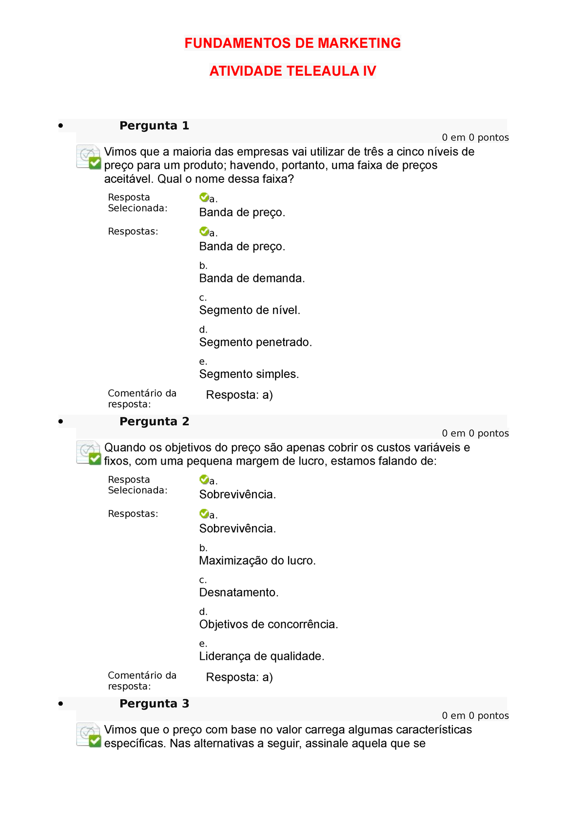 Questão 1298267 FGV - Atividades Técnicas de Suporte de Nível