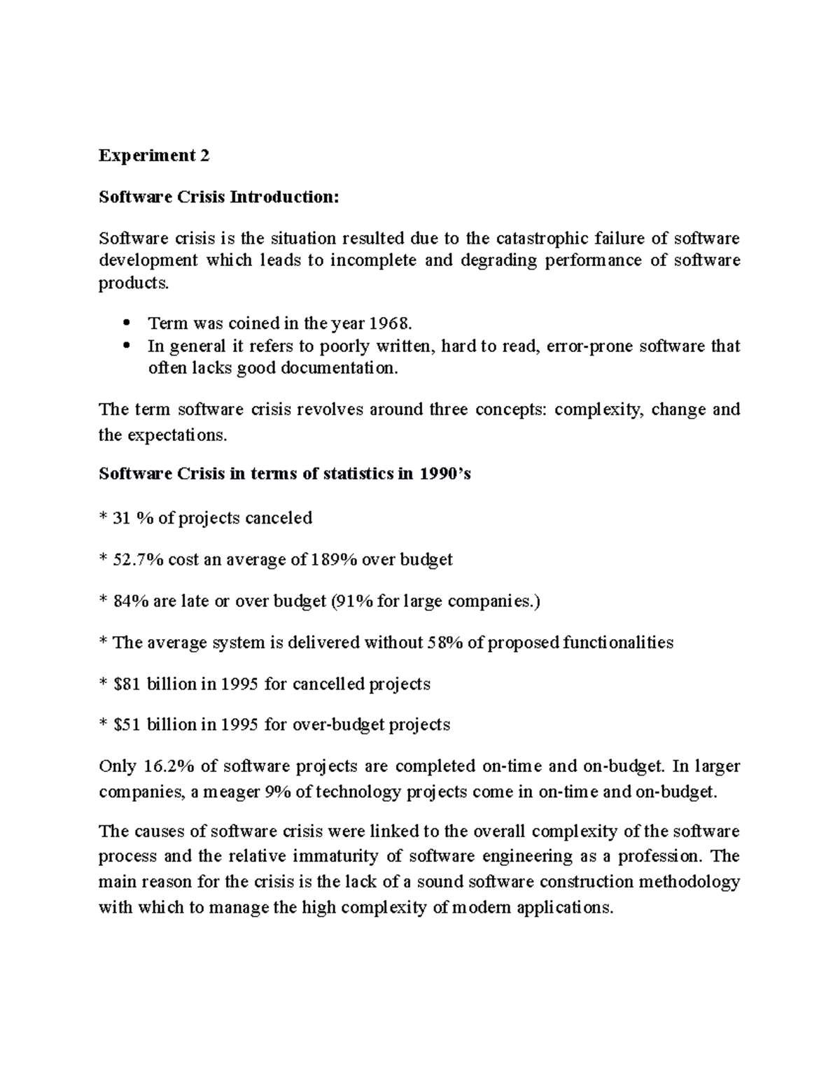 2 Software Crisis - Term was coined in the year 1968. In general it ...