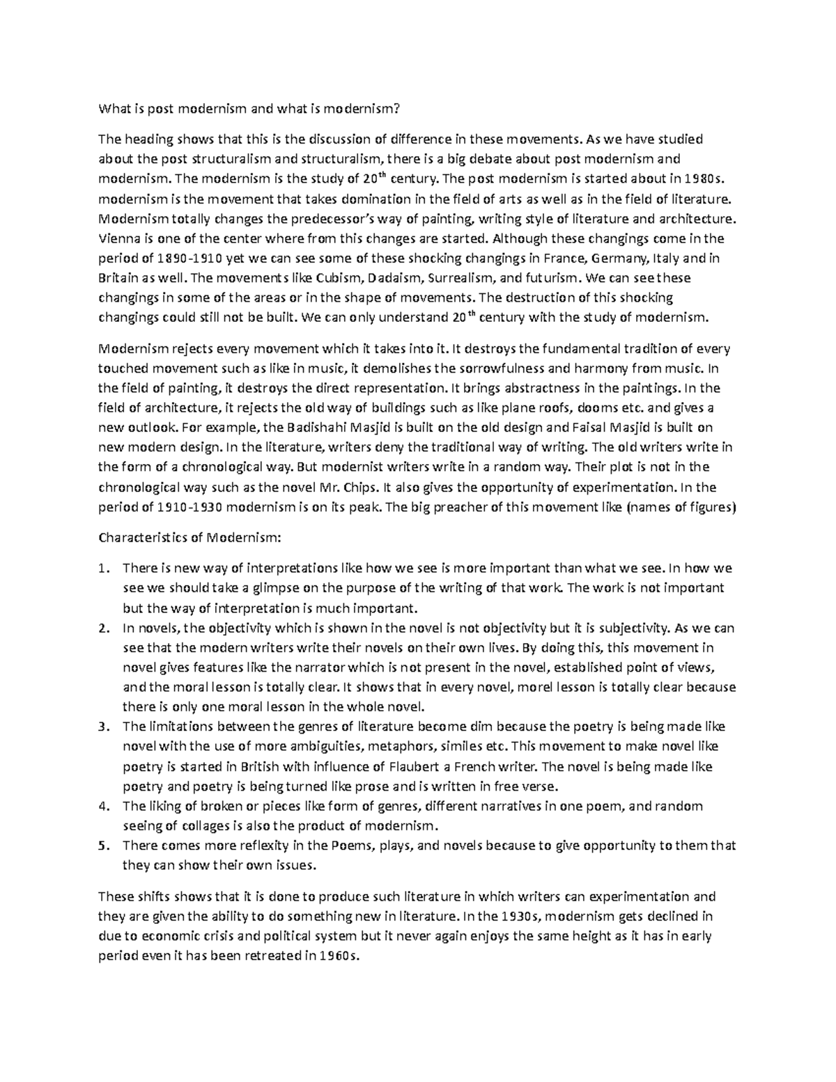 Post Modernism What is post modernism and what is modernism? The heading shows that this is