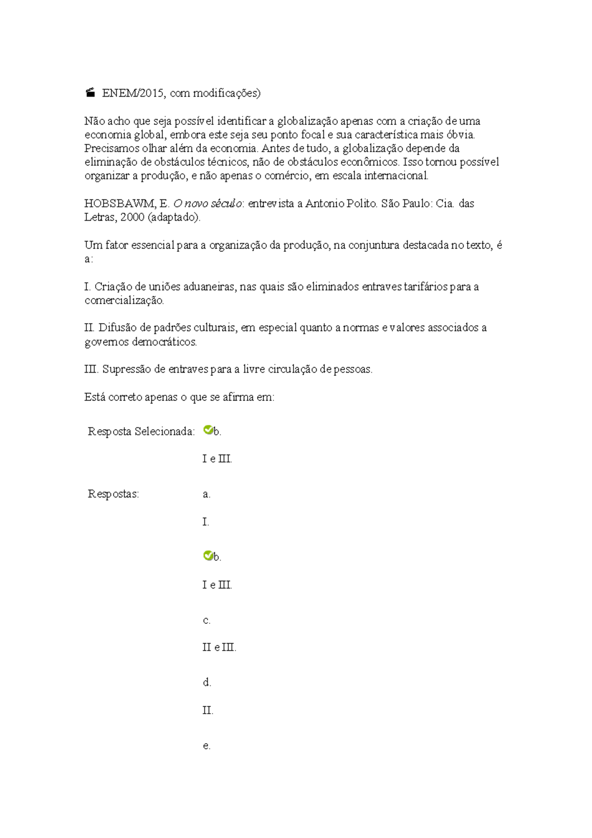 Descomplica Vestibulares - A pergunta parece fácil mas pode ser uma  pegadinha, principalmente em tempos de Coronavírus que a economia tá bem  instável! 🤔 Deixa a resposta nos comentários e desafie um