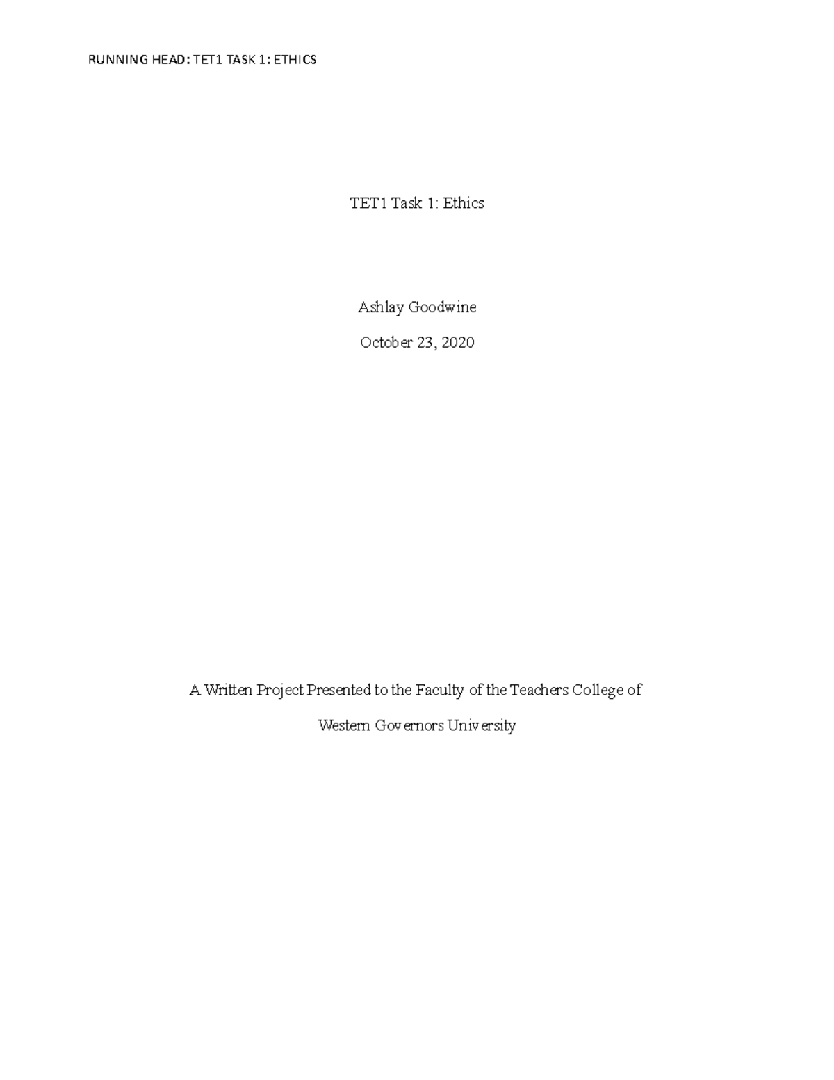 Ashlay Goodwine TET1 Essay - RUNNING HEAD: TET1 TASK 1: ETHICS TET1 ...