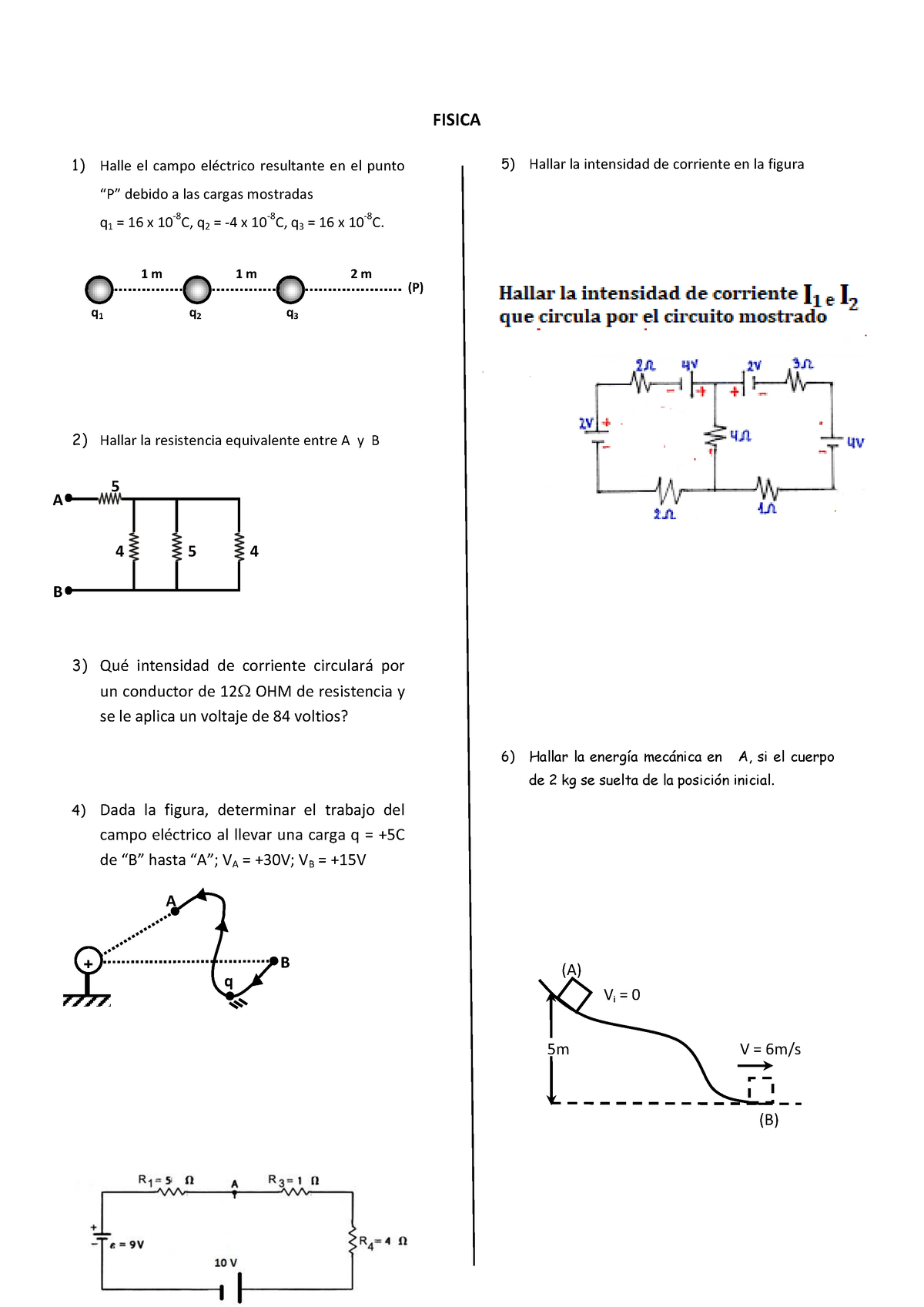 Fisica 1 - Ejercicios De Electrodinámica - FISICA 1) Halle El Campo ...