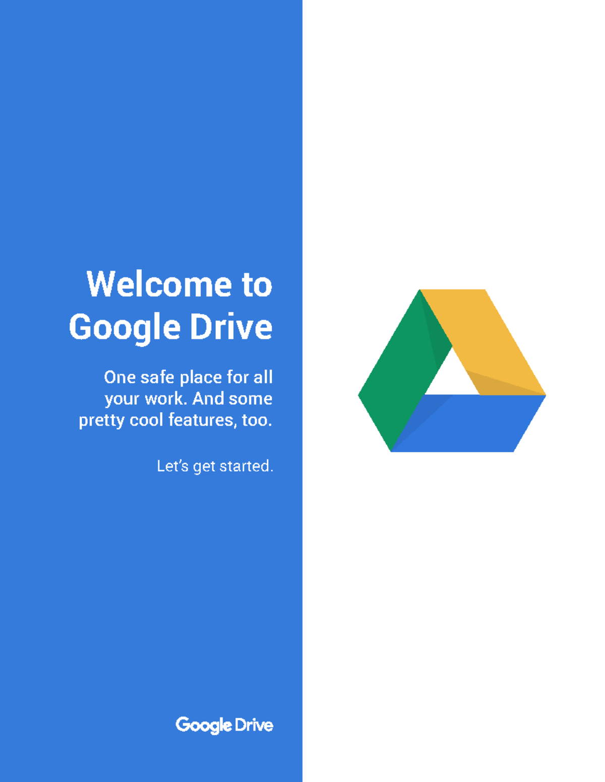 Getting started - Welcome to Google Drive Let’s get started. One safe ...
