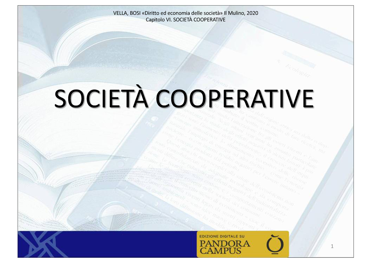 Società Cooperative - SOCIETÀ COOPERATIVE La Società Cooperativa Nasce ...