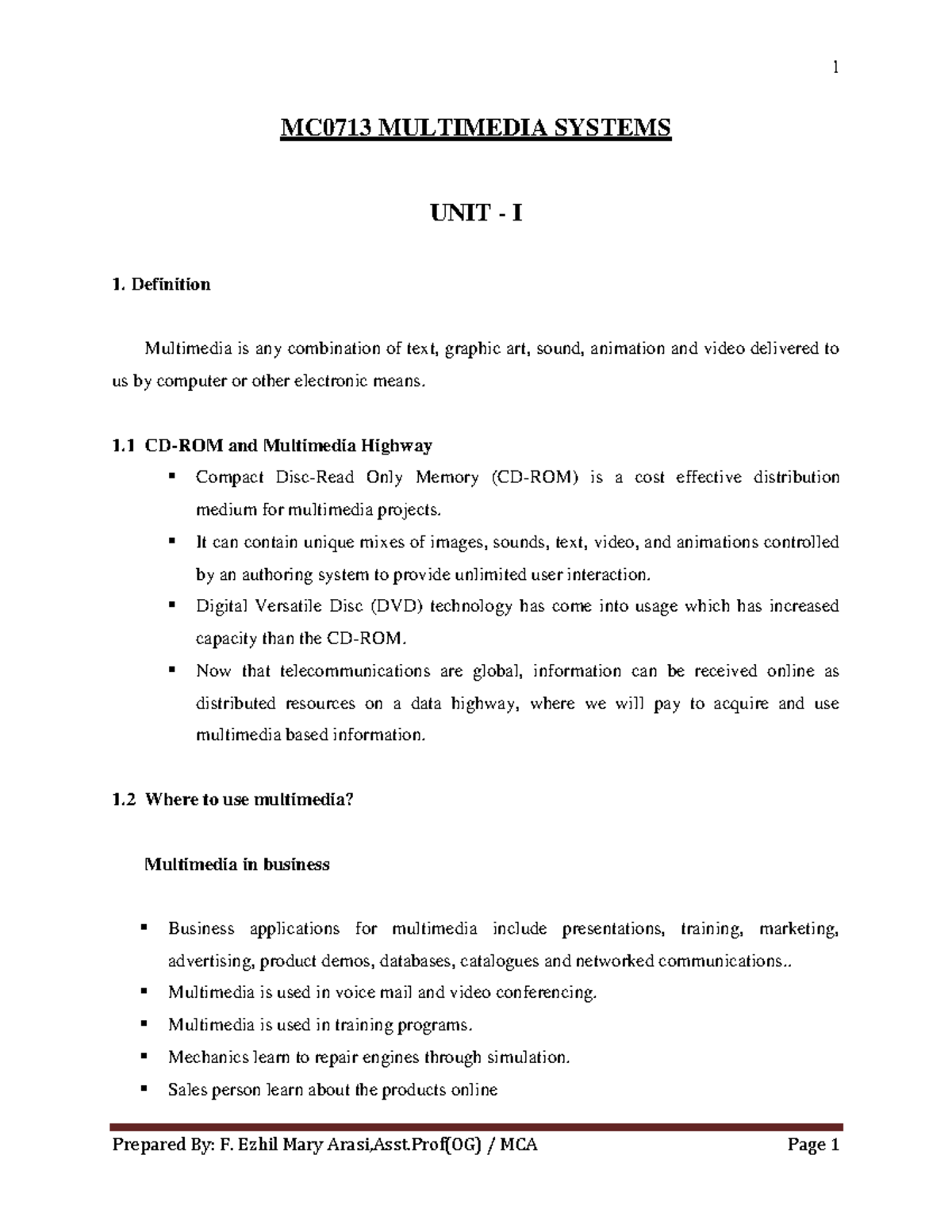 Multimedia Systems - 1 MC0713 MULTIMEDIA SYSTEMS UNIT I 1. Definition ...