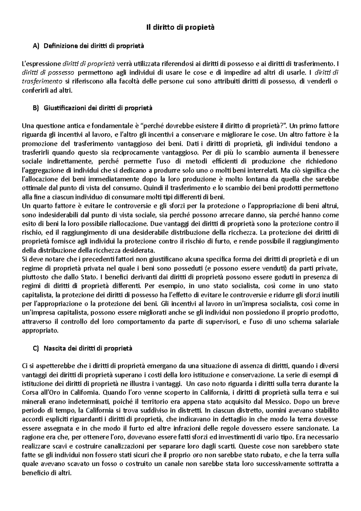 Il diritto di proprietà I diritti di possesso permettono agli