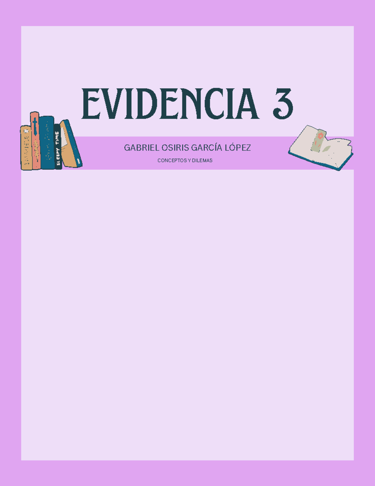 Evidencia 3 - evidencia 3 GABRIEL OSIRIS GARCÍA LÓPEZ ####### CONCEPTOS ...