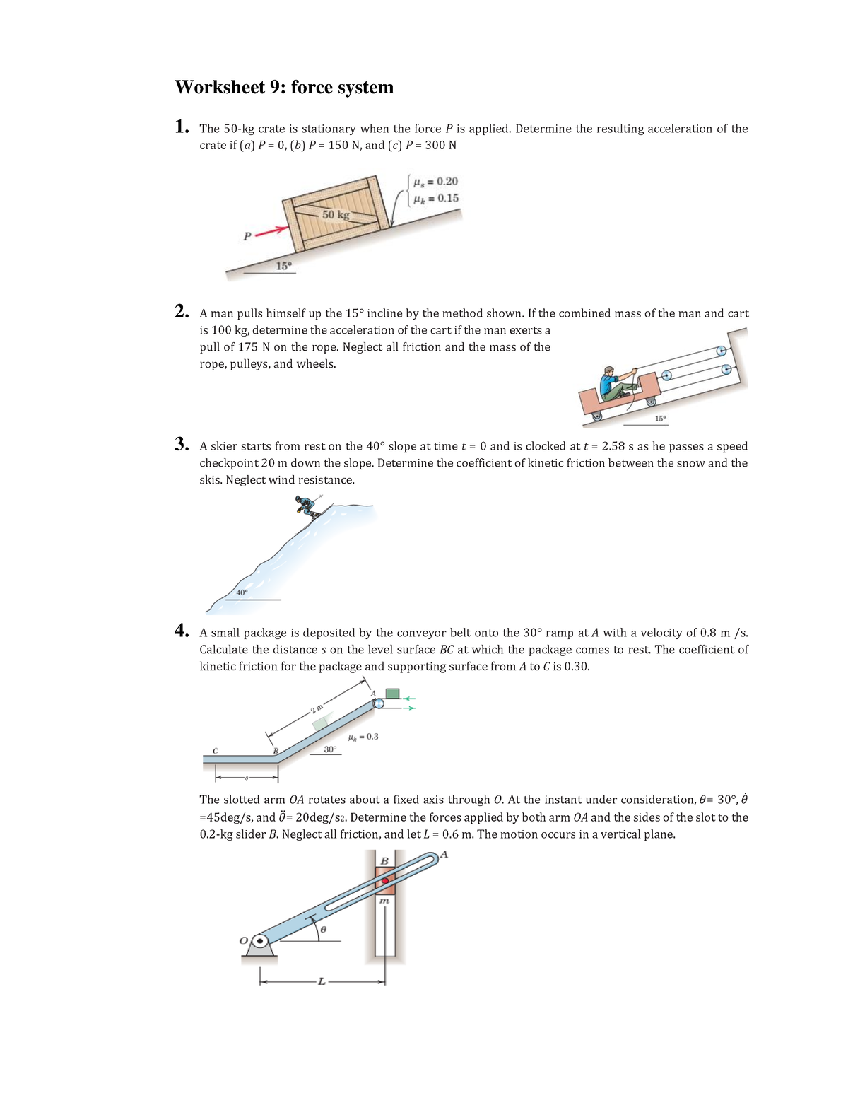 Worksheet 9 force system Worksheet 9 force system 1. The 50 kg