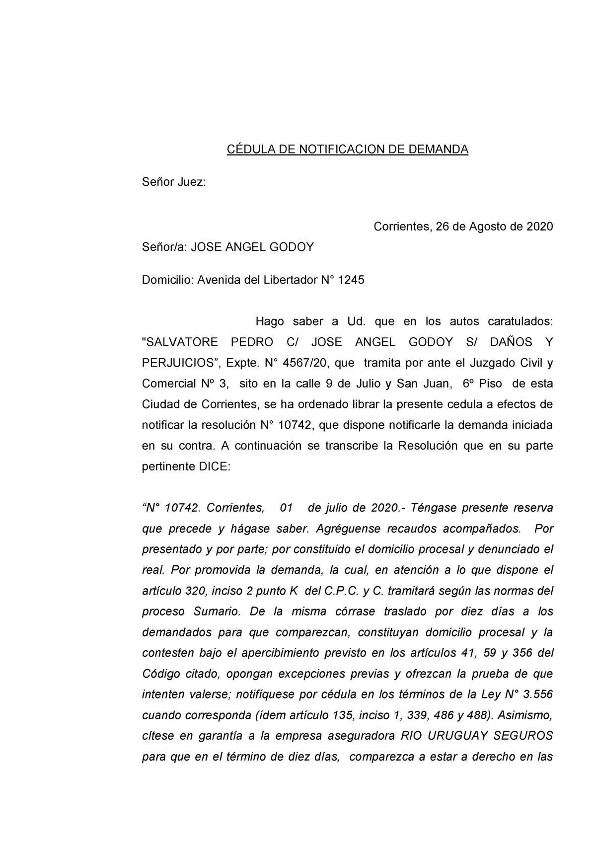 TP N5 Cédula de notificación de demanda - CÉDULA DE NOTIFICACION DE DEMANDA  Señor Juez: Corrientes, - Studocu