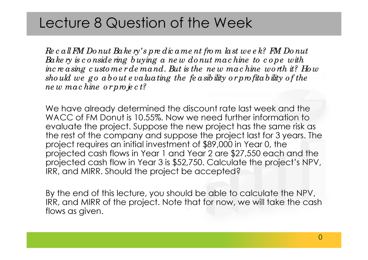 L08s Basics Capital Budgeting - Re c a ll FM Do nut Ba ke ry’ s p re d ...