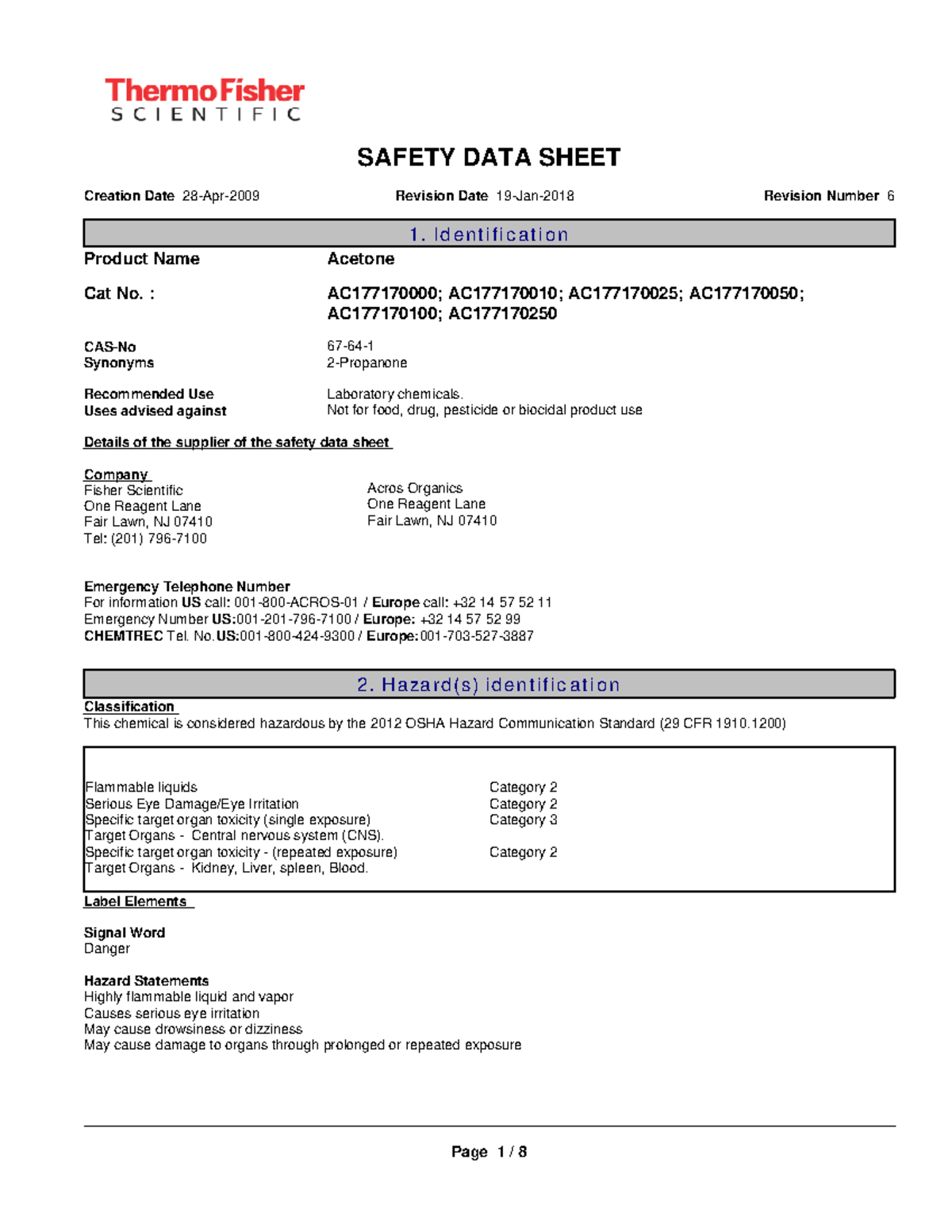 Acetone yes. SAFETY DATA SHEET Creation Date 28Apr2009 Revision