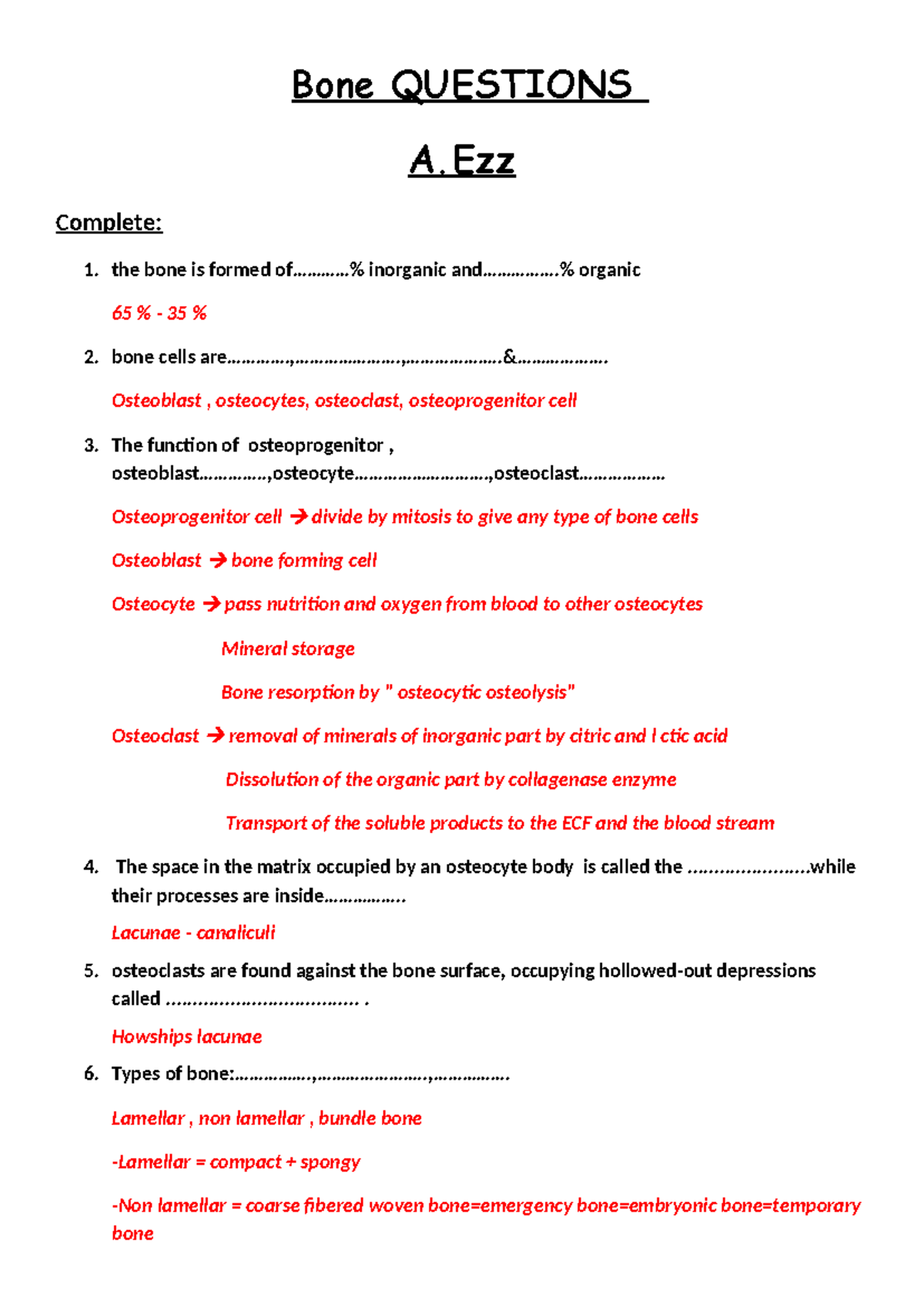 Answered bone questions - Ezz - Bone QUESTIONS A Complete: 1. the bone ...