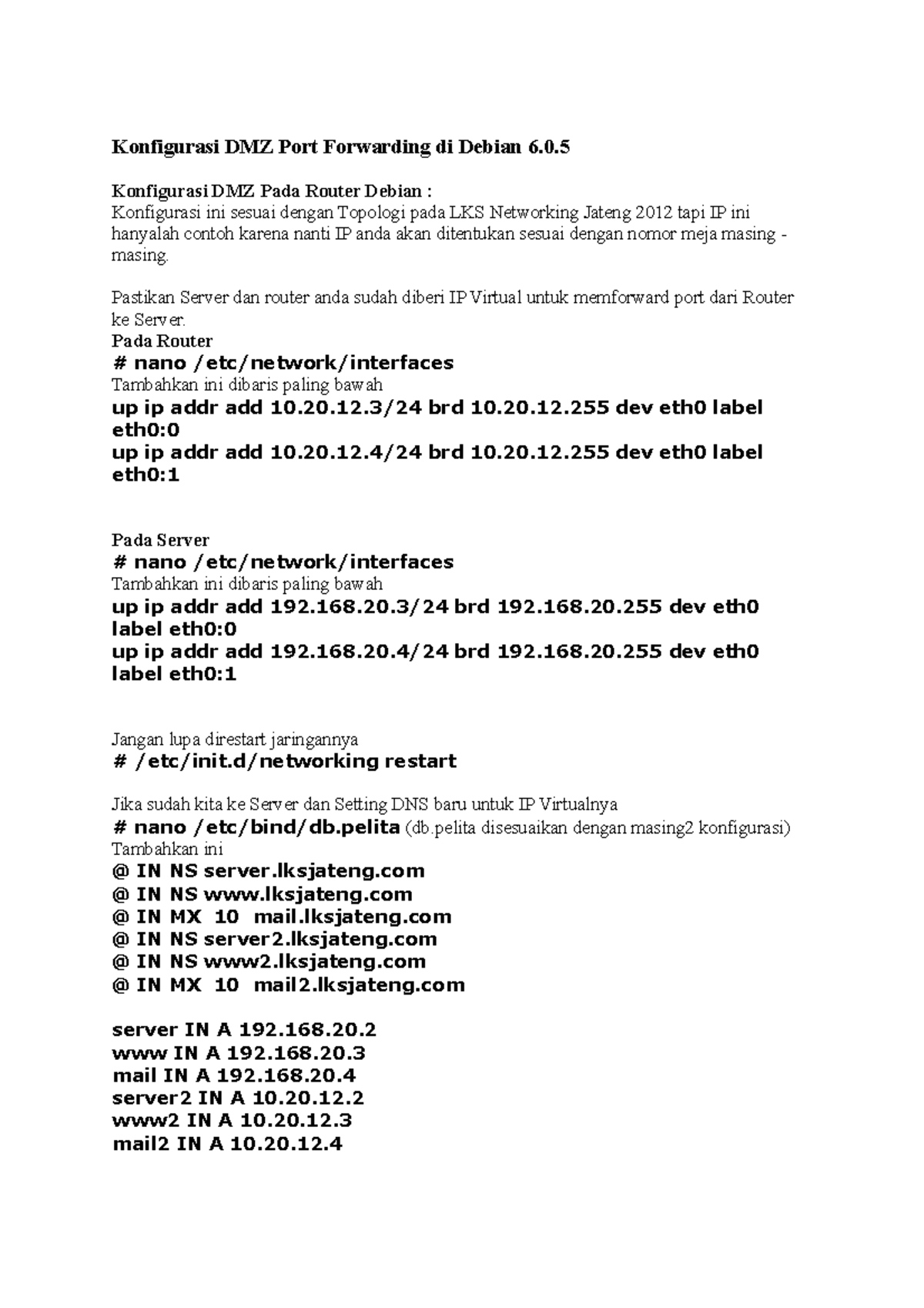 Konfigurasi DMZ Port Forwarding di Debian 6 Konfigurasi DMZ Pada