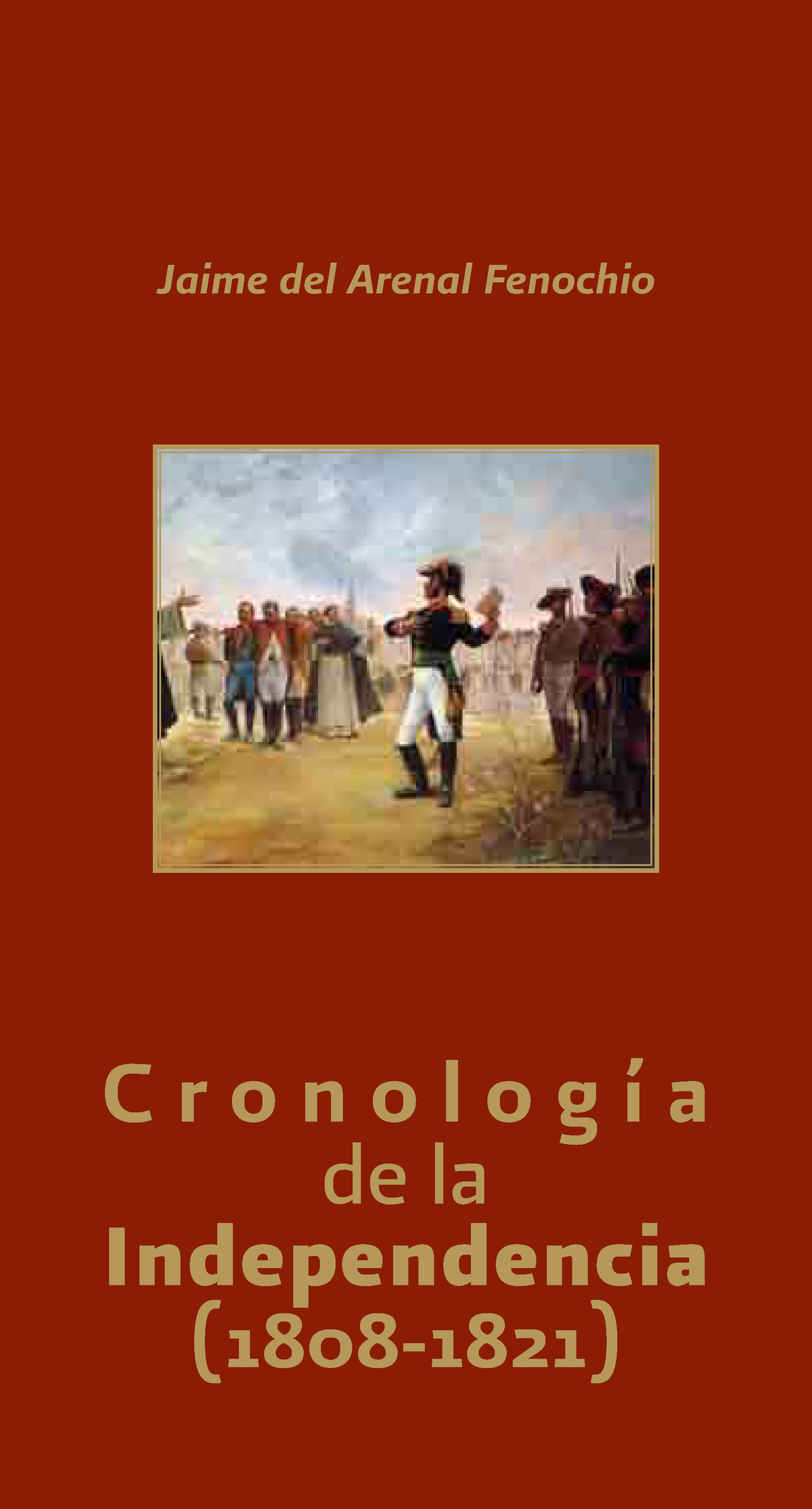 Cronologia De Independencia De México - C R O N O L O G í A De La ...