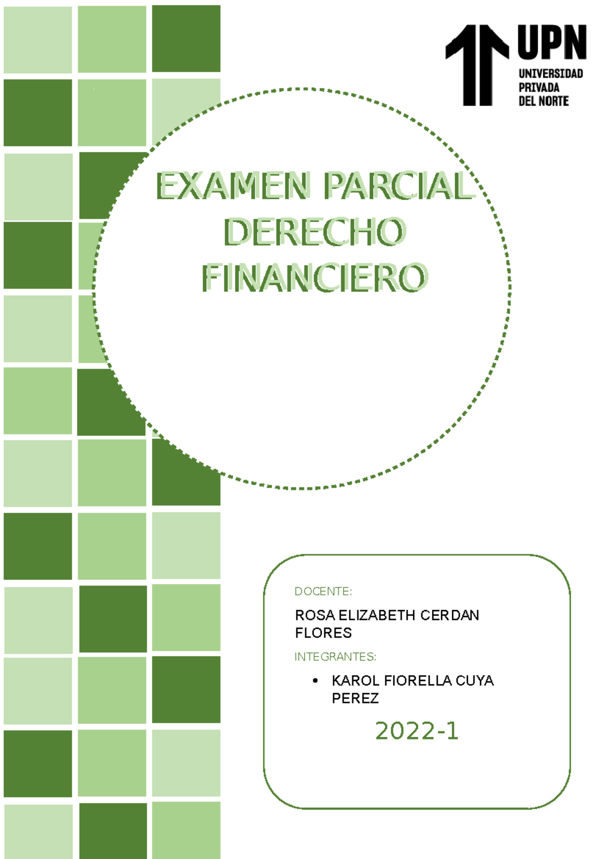 Examen Parcial Derecho - EXAMEN PARCIAL DERECHO FINANCIERO EXAMEN ...