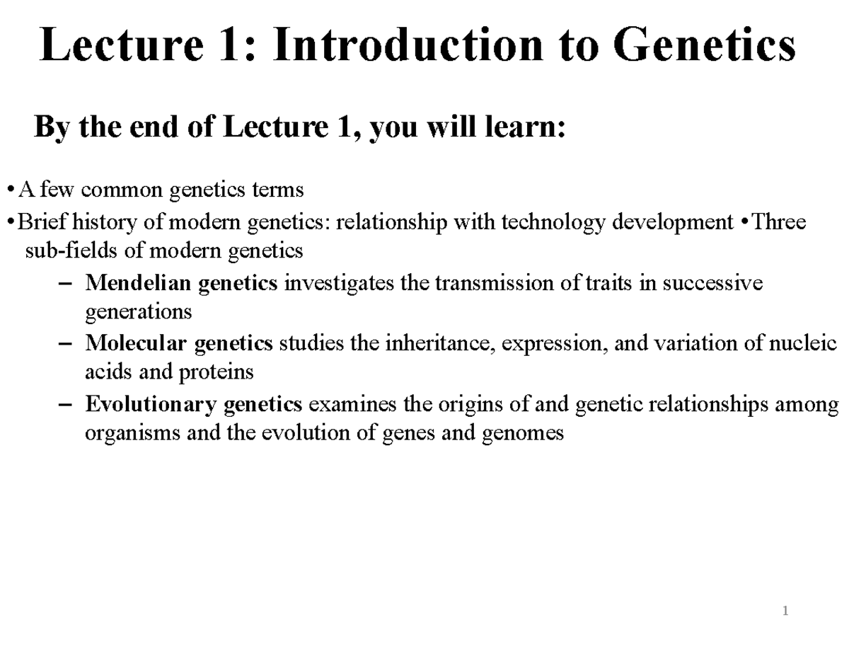 Lecture 1 - Lecture 1: Introduction to Genetics ####### By the end of ...