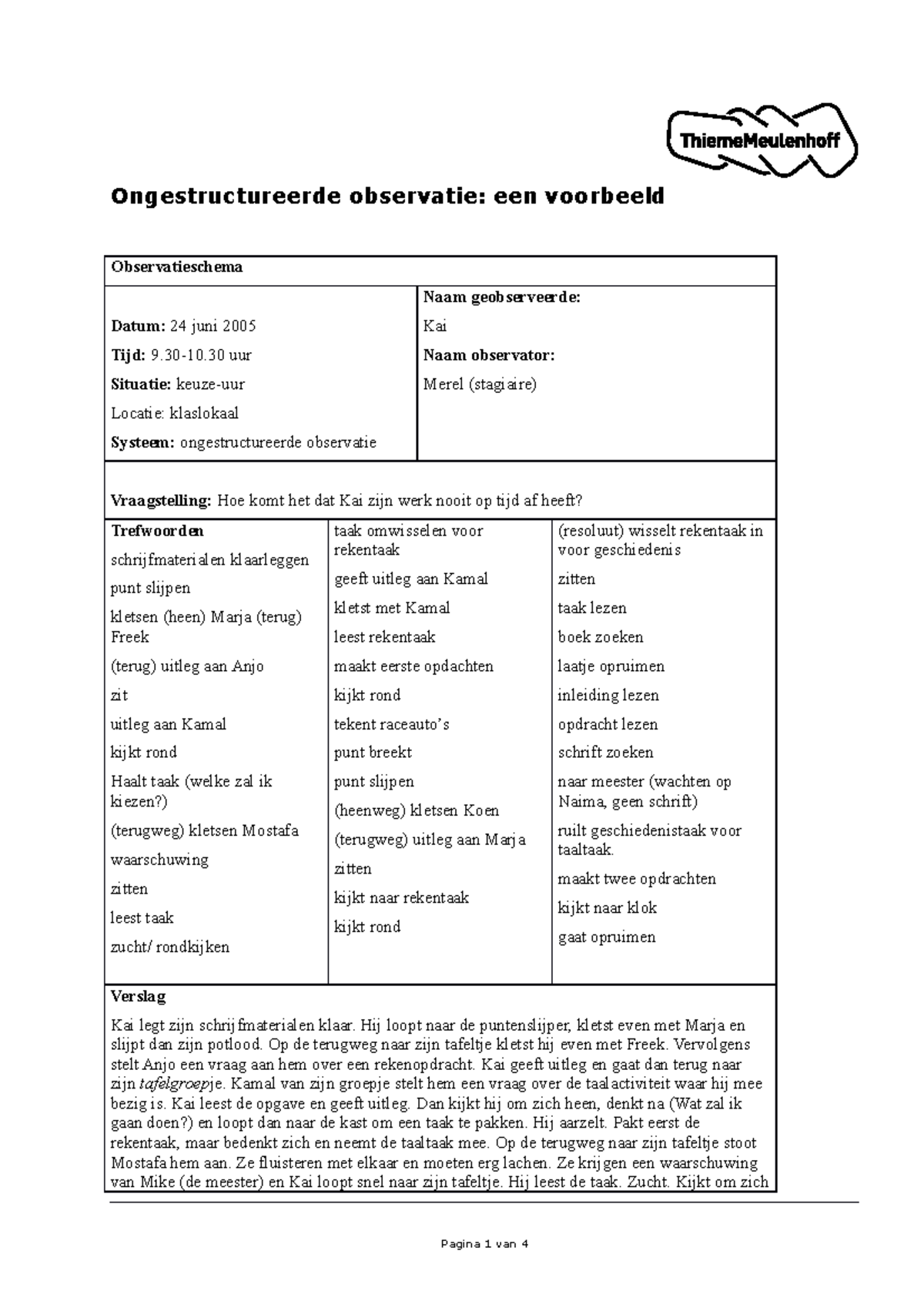 H1 ongestructureerde observatie Ongestructureerde Observatie Een 