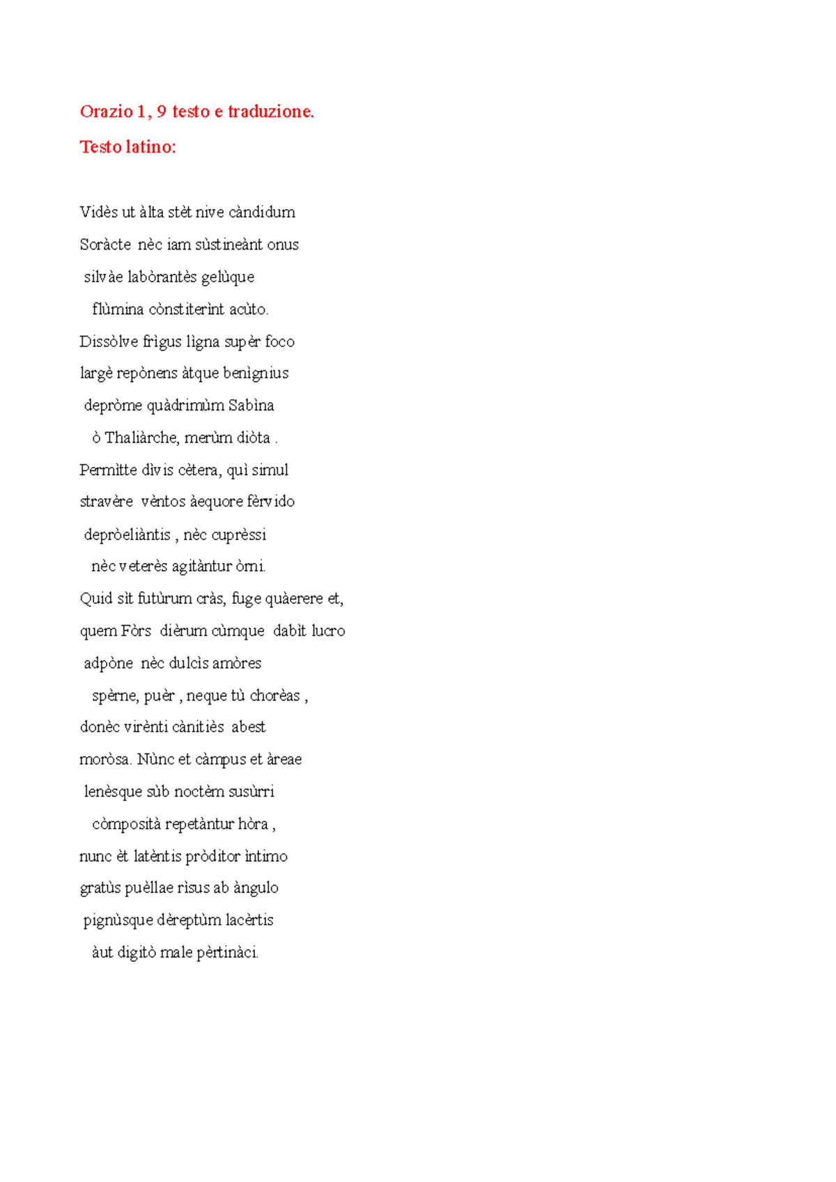 Orazio carmen 1, 9 A Talarico Orazio 1, 9 testo e traduzione. Testo