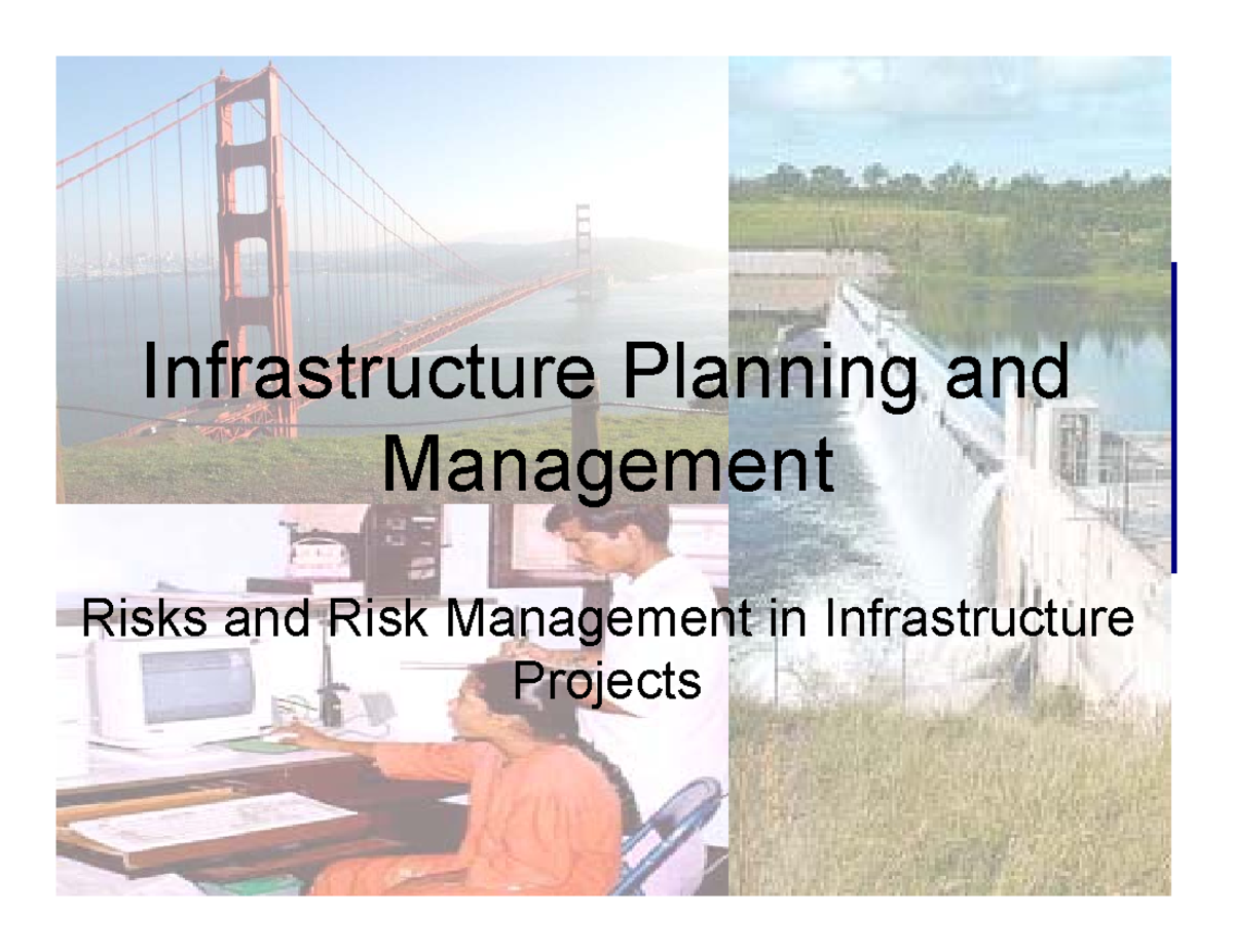 Class 18 - Risk Management in infrastructure projects - Infrastructure ...