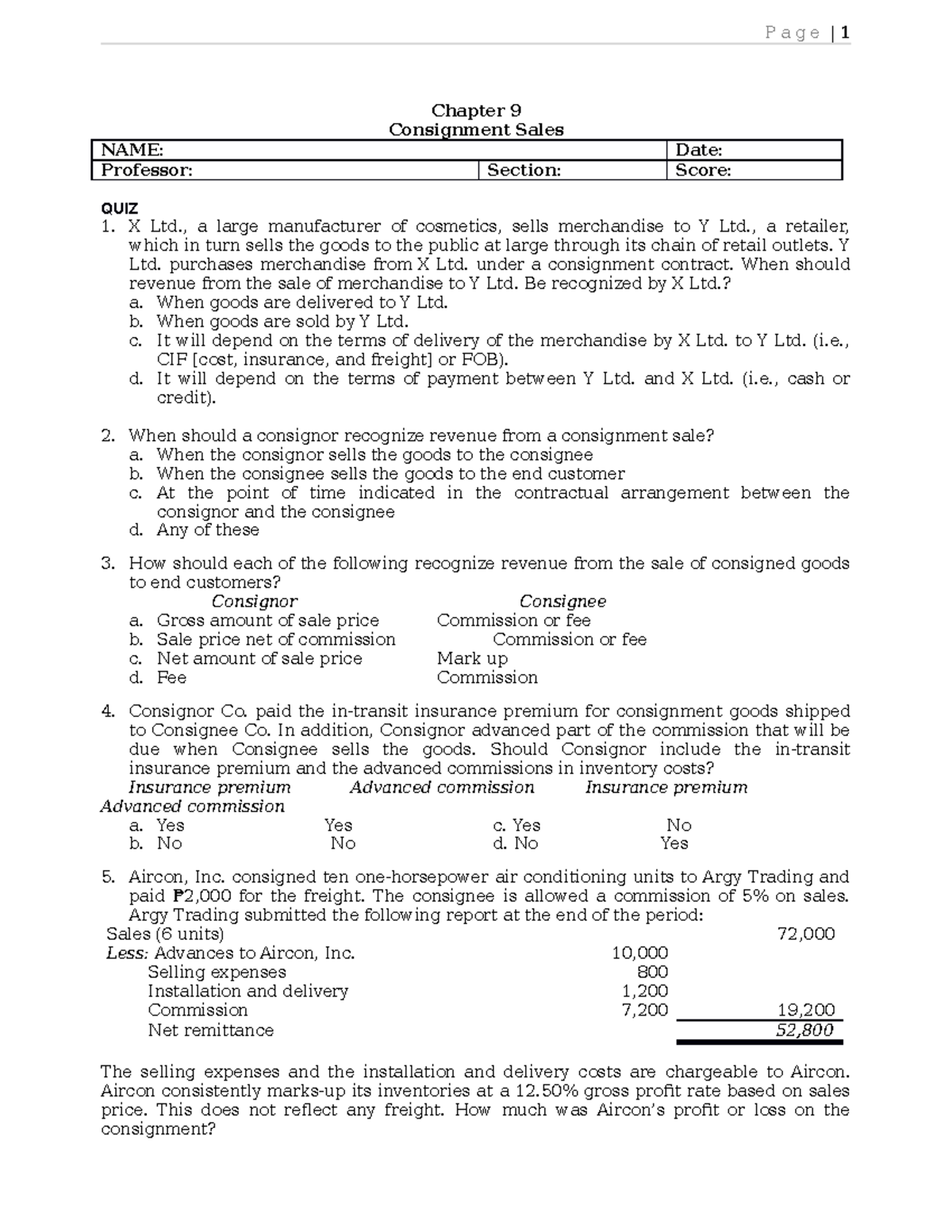 Consignment Sales Chapter 9 Consignment Sales NAME Date Professor Section Score QUIZ X