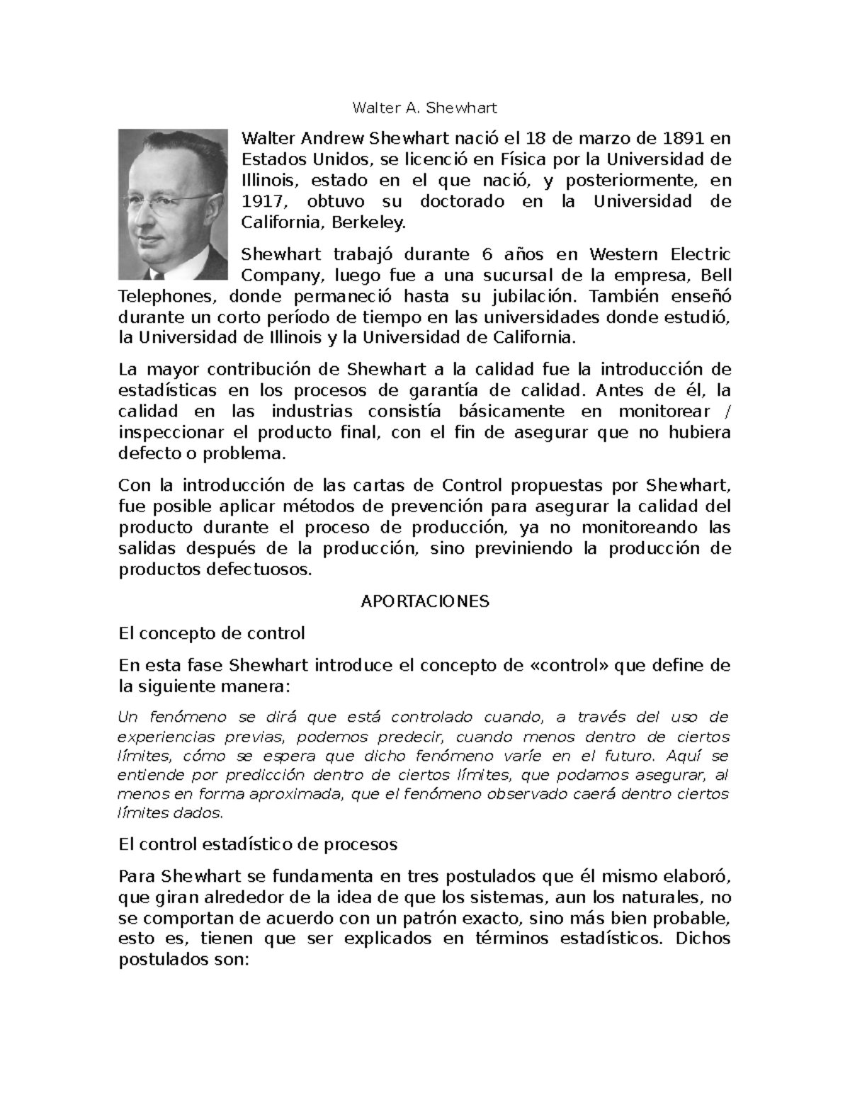 Walter A. shewhart Material de apoyo para la historia de la calidad Walter A. Shewhart Walter A. shewhart Material de apoyo para la historia de la calidad Walter A. Shewhart