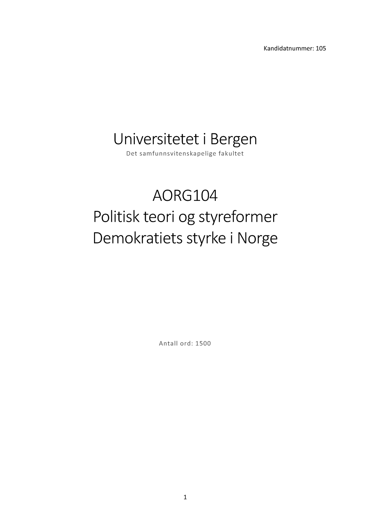 AORG104 Hjemmeeksamen B-besvarelse - Kandidatnummer: 105 Universitetet ...