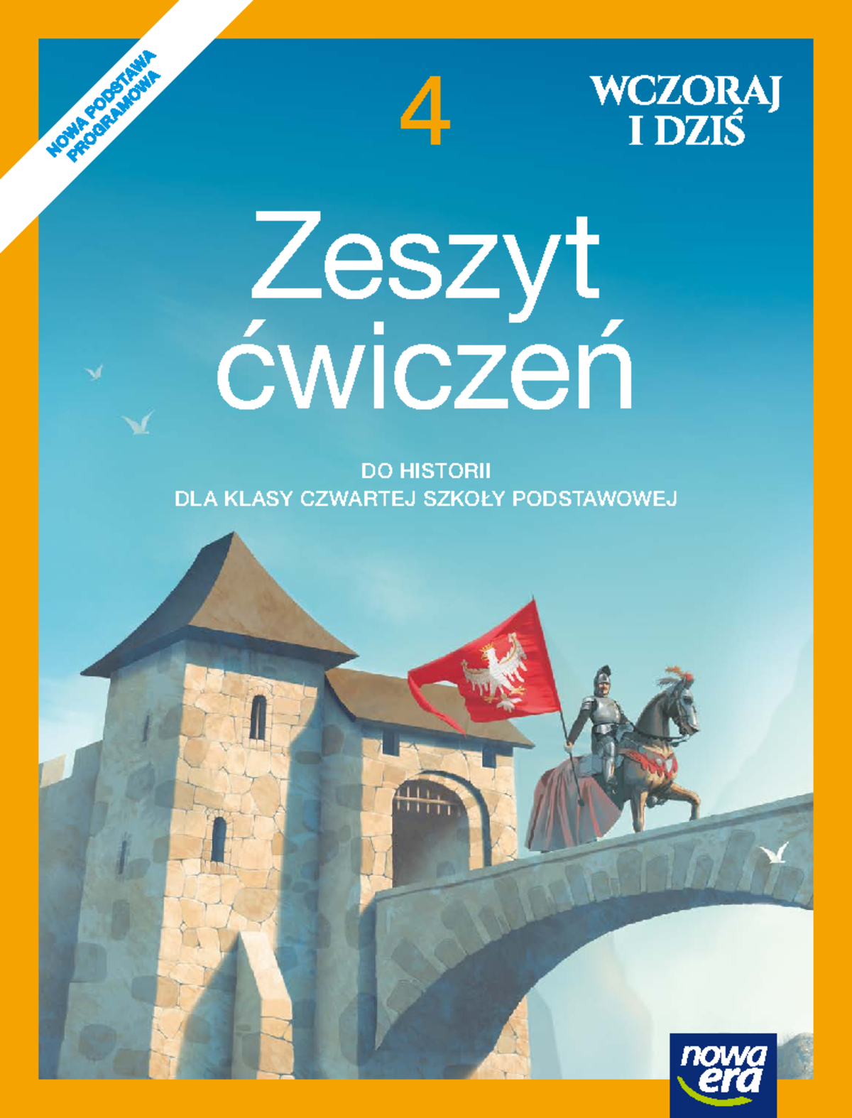 Zeszyt cw kl - his - DO HISTORII DLA KLASY CZWARTEJ SZKOŁY PODSTAWOWEJ ...