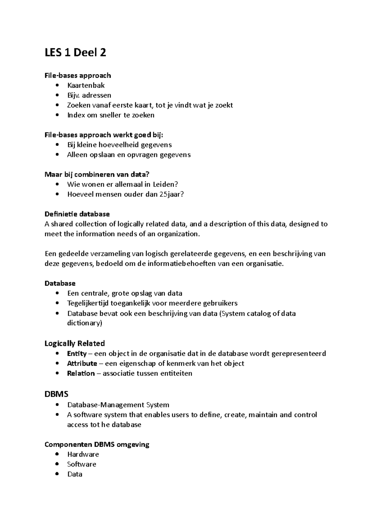 Samenvatting - Colleges 1 -6 - LES 1 Deel 2 ####### File-bases Approach ...