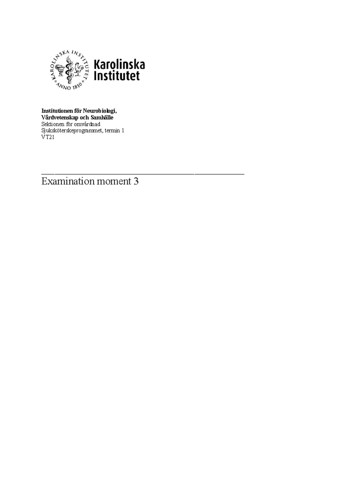 Examination 3 VT21 D - Termin 1 VT21 - Institutionen För Neurobiologi ...