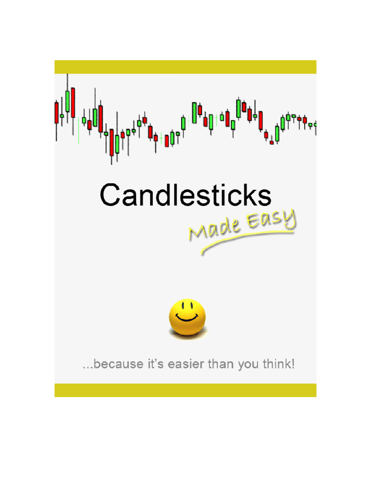 Candlesticks Made Easy - Copyright Notice © Christopher Lee. All rights ...